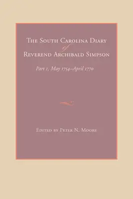 El diario de Carolina del Sur del reverendo Archibald Simpson - The South Carolina Diary of Reverend Archibald Simpson