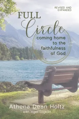 Un círculo completo: De vuelta a casa a la fidelidad de Dios - Full Circle: Coming Home to the Faithfulness of God