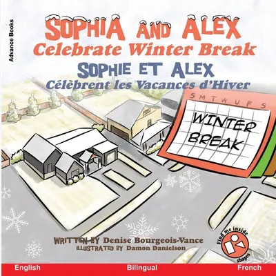 Sophia y Alex celebran las vacaciones de invierno: Sophia et Alex Clbrent les Vacances d'Hiver - Sophia and Alex Celebrate Winter Break: Sophia et Alex Clbrent les Vacances d'Hiver