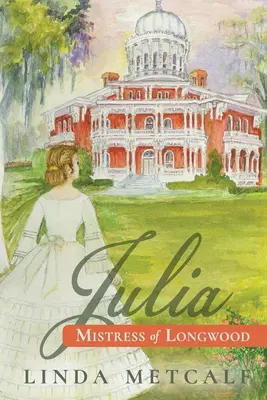 Julia: Señora de Longwood - Julia: Mistress of Longwood