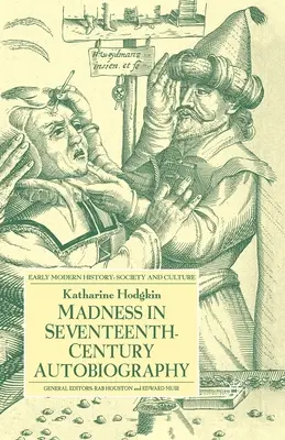 La locura en la autobiografía del siglo XVII - Madness in Seventeenth-Century Autobiography