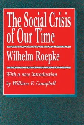 La crisis social de nuestro tiempo - The Social Crisis of Our Time