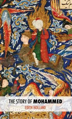 La historia de Mahoma - The Story of Mohammed