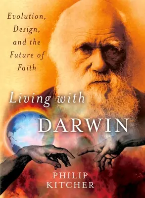 Vivir con Darwin: Evolución, diseño y el futuro de la fe - Living with Darwin: Evolution, Design, and the Future of Faith