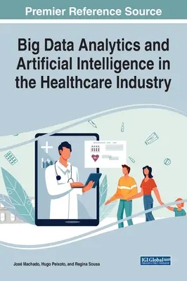 Análisis de macrodatos e inteligencia artificial en el sector sanitario - Big Data Analytics and Artificial Intelligence in the Healthcare Industry