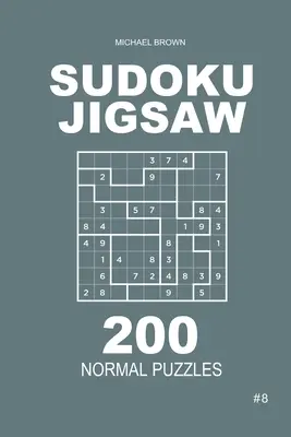 Sudoku Jigsaw - 200 Puzzles Normales 9x9 (Volumen 8) - Sudoku Jigsaw - 200 Normal Puzzles 9x9 (Volume 8)