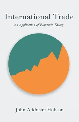 Comercio internacional - Una aplicación de la teoría económica - International Trade - An Application of Economic Theory