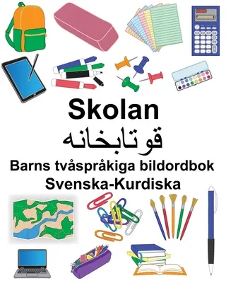 Escuela sueco-kurda/قوتابخانە Libro ilustrado bilingüe para niños - Svenska-Kurdiska Skolan/قوتابخانە Barns tvsprkiga bildordbok