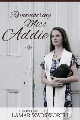 Recordando a la Srta. Addie - Remembering Miss Addie