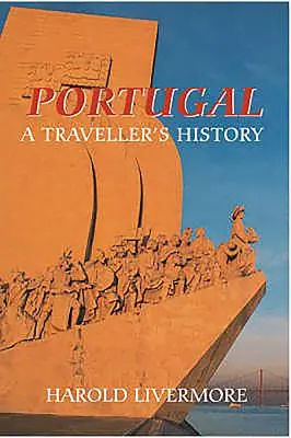 Portugal: Historia de un viajero - Portugal: A Traveller's History
