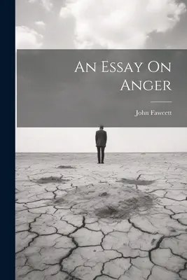 Un ensayo sobre la ira - An Essay On Anger