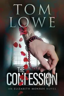 La confesión: Una novela de Elizabeth Monroe - The Confession: An Elizabeth Monroe Novel