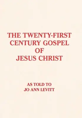 El Evangelio de Jesucristo del siglo XXI - The Twenty-First-Century Gospel of Jesus Christ