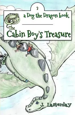 El tesoro del grumete: Dog the Dragon, Libro 2 - The Cabin Boy's Treasure: Dog the Dragon, Book 2