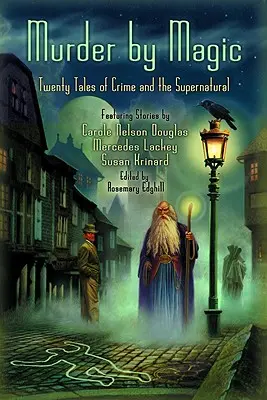 Murder by Magic: Twenty Tales of Crime and the Supernatural (Asesinato por arte de magia: veinte relatos de crímenes y lo sobrenatural) - Murder by Magic: Twenty Tales of Crime and the Supernatural