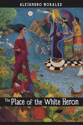 El lugar de la garza blanca - The Place of the White Heron