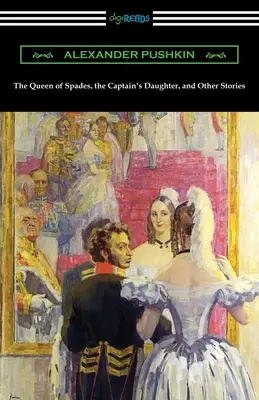 La reina de picas, la hija del capitán y otros cuentos - The Queen of Spades, the Captain's Daughter, and Other Stories