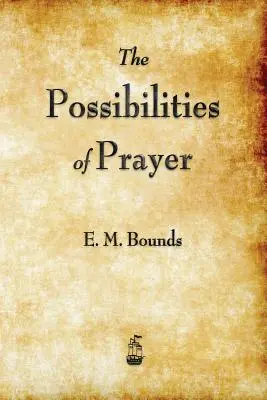 Las posibilidades de la oración - The Possibilities of Prayer