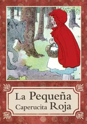 La Pequea Caperucita Roja / Little Red Riding Hood