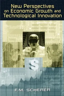 Nuevas perspectivas sobre el crecimiento económico y la innovación tecnológica - New Perspectives on Economic Growth and Technological Innovation