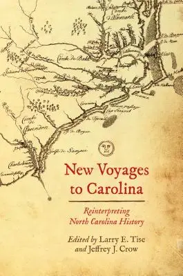 Nuevos viajes a Carolina: Reinterpretación de la historia de Carolina del Norte - New Voyages to Carolina: Reinterpreting North Carolina History