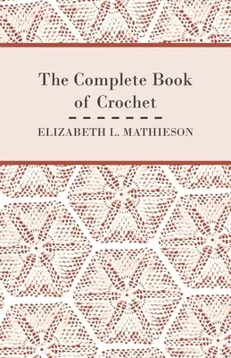 El libro completo del ganchillo - The Complete Book of Crochet