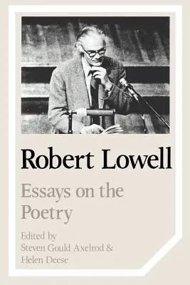 Robert Lowell Ensayos sobre la poesía - Robert Lowell: Essays on the Poetry