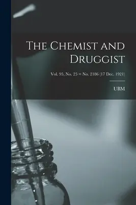 The Chemist and Druggist [recurso electrónico]; Vol. 95, nº 25 = nº 2186 (17 de diciembre de 1921) - The Chemist and Druggist [electronic Resource]; Vol. 95, no. 25 = no. 2186 (17 Dec. 1921)