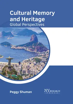 Memoria y patrimonio cultural: Perspectivas mundiales - Cultural Memory and Heritage: Global Perspectives