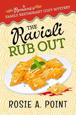 The Ravioli Rub Out: Un misterio culinario - The Ravioli Rub Out: A culinary cozy mystery