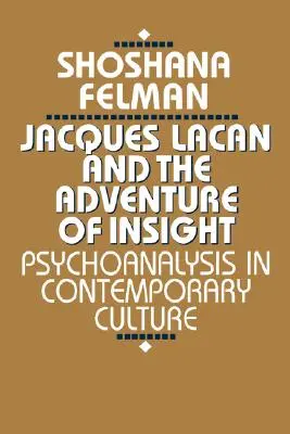 Jacques Lacan y la aventura del insight: El psicoanálisis en la cultura contemporánea - Jacques Lacan and the Adventure of Insight: Psychoanalysis in Contemporary Culture