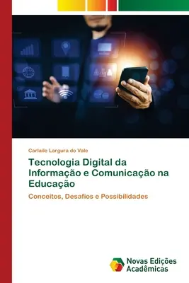 Tecnología Digital de la Información y la Comunicación en la Educación - Tecnologia Digital da Informao e Comunicao na Educao