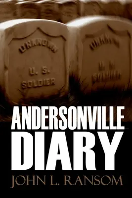 Diario de Andersonville (ampliado y anotado) - Andersonville Diary (Expanded, Annotated)