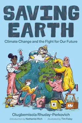 Salvar la Tierra: El cambio climático y la lucha por nuestro futuro - Saving Earth: Climate Change and the Fight for Our Future