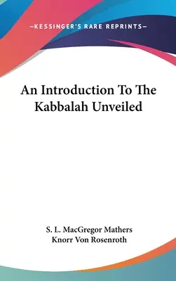 Una Introducción A La Cábala Desvelada - An Introduction To The Kabbalah Unveiled