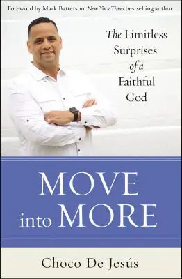 Muvase a Ms: Las Sorpresas Ilimitadas de Un Dios Fiel - Move Into More: The Limitless Surprises of a Faithful God