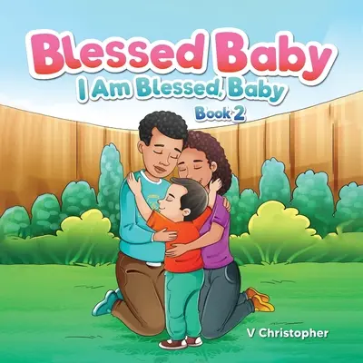 Bebé bendecido: Soy un bebé bendecido - Blessed Baby: I am Blessed, Baby