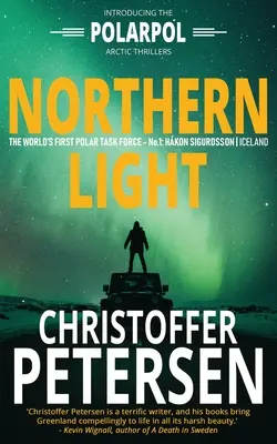 La luz del norte: Un thriller de la Fuerza Polar - Northern Light: A Polar Task Force Thriller