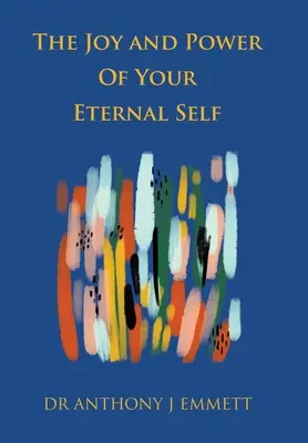 La alegría y el poder de tu yo eterno - The Joy and Power of Your Eternal Self