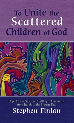 Para unir a los hijos dispersos de Dios - To Unite the Scattered Children of God