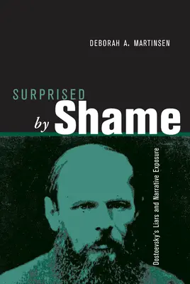 Sorprendidos por la vergüenza: Los mentirosos de Dostoievski y la exposición narrativa - Surprised by Shame: Dostoevsky's Liars and Narrative Exposure