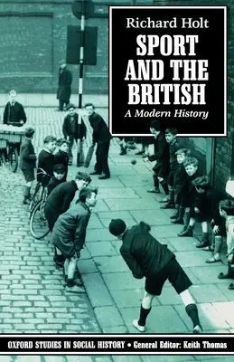 El deporte y los británicos: Una historia moderna - Sport and the British: A Modern History