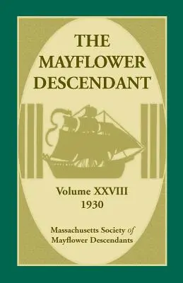 The Mayflower Descendant, volumen 28, 1930 - The Mayflower Descendant, Volume 28, 1930