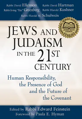 Judíos y judaísmo en el siglo XXI: la responsabilidad humana, la presencia de Dios y el futuro de la Alianza - Jews and Judaism in 21st Century: Human Responsibility, the Presence of God and the Future of the Covenant