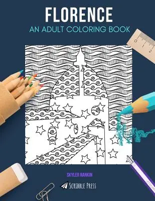 Florencia: UN LIBRO PARA COLOREAR PARA ADULTOS: Un libro para colorear de Florencia para adultos - Florence: AN ADULT COLORING BOOK: A Florence Coloring Book For Adults