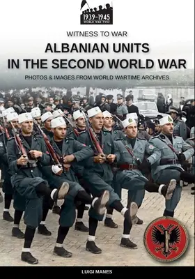 Unidades albanesas en la Segunda Guerra Mundial - Albanian units in the Second World War