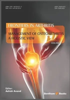 Management of Osteoarthritis - a Holistic View, (Fronteras de la Artritis, Volumen 1) - Management of Osteoarthritis - a Holistic View, (Frontiers in Arthritis, Volume 1)