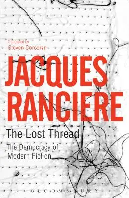 El hilo perdido: La democracia de la ficción moderna - The Lost Thread: The Democracy of Modern Fiction