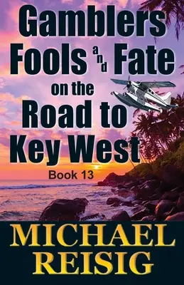 En el camino a Cayo Hueso - Gamblers Fools And Fate On The Road To Key West