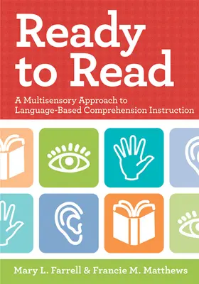 Listos para leer: Un enfoque multisensorial de la enseñanza de la comprensión lingüística - Ready to Read: A Multisensory Approach to Language-Based Comprehension Instruction